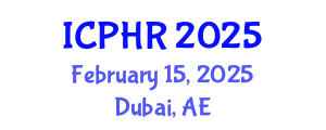 International Conference on Public Health Research (ICPHR) February 15, 2025 - Dubai, United Arab Emirates