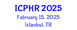 International Conference on Public Health Research (ICPHR) February 15, 2025 - Istanbul, Turkey