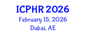 International Conference on Public Health Research (ICPHR) February 15, 2026 - Dubai, United Arab Emirates