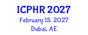 International Conference on Public Health Research (ICPHR) February 15, 2027 - Dubai, United Arab Emirates International Conference on Public Health Research (ICPHR) February 15, 2027 - Dubai, United Arab Emirates