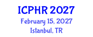 International Conference on Public Health Research (ICPHR) February 15, 2027 - Istanbul, Turkey