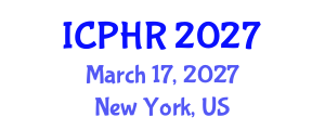 International Conference on Public Health Research (ICPHR) March 17, 2027 - New York, United States International Conference on Public Health Research (ICPHR) March 17, 2027 - New York, United States