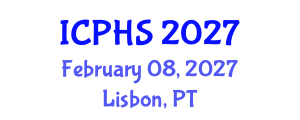 International Conference on Public Health Systems (ICPHS) February 08, 2027 - Lisbon, Portugal International Conference on Public Health Systems (ICPHS) February 08, 2027 - Lisbon, Portugal