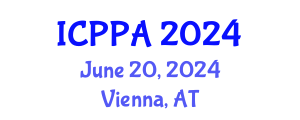 International Conference on Public Policy and Administration (ICPPA) June 20, 2024 - Vienna, Austria