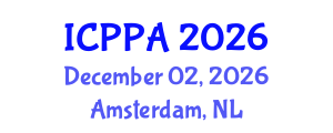 International Conference on Public Policy and Administration (ICPPA) December 02, 2026 - Amsterdam, Netherlands International Conference on Public Policy and Administration (ICPPA) December 02, 2026 - Amsterdam, Netherlands