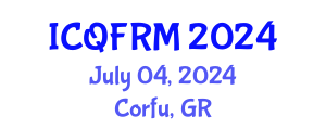 International Conference on Quantitative Finance and Risk Management (ICQFRM) July 04, 2024 - Corfu, Greece