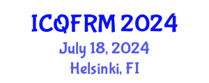 International Conference on Quantitative Finance and Risk Management (ICQFRM) July 18, 2024 - Helsinki, Finland