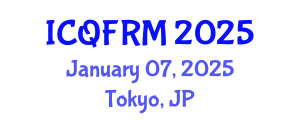 International Conference on Quantitative Finance and Risk Management (ICQFRM) January 07, 2025 - Tokyo, Japan