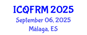 International Conference on Quantitative Finance and Risk Management (ICQFRM) September 06, 2025 - Málaga, Spain