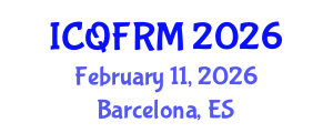 International Conference on Quantitative Finance and Risk Management (ICQFRM) February 11, 2026 - Barcelona, Spain