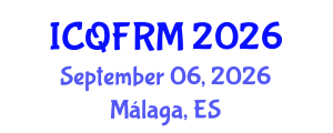 International Conference on Quantitative Finance and Risk Management (ICQFRM) September 06, 2026 - Málaga, Spain International Conference on Quantitative Finance and Risk Management (ICQFRM) September 06, 2026 - Málaga, Spain