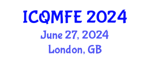 International Conference on Quantitative Methods in Finance and Economics (ICQMFE) June 27, 2024 - London, United Kingdom