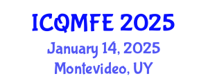 International Conference on Quantitative Methods in Finance and Economics (ICQMFE) January 14, 2025 - Montevideo, Uruguay