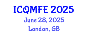International Conference on Quantitative Methods in Finance and Economics (ICQMFE) June 28, 2025 - London, United Kingdom
