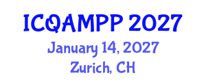 International Conference on Quantum, Atomic, Molecular and Plasma Physics (ICQAMPP) January 14, 2027 - Zurich, Switzerland International Conference on Quantum, Atomic, Molecular and Plasma Physics (ICQAMPP) January 14, 2027 - Zurich, Switzerland