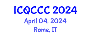 International Conference on Quantum Computation, Communication, and Cryptography (ICQCCC) April 04, 2024 - Rome, Italy
