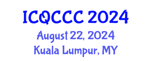 International Conference on Quantum Computation, Communication, and Cryptography (ICQCCC) August 22, 2024 - Kuala Lumpur, Malaysia