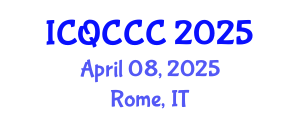 International Conference on Quantum Computation, Communication, and Cryptography (ICQCCC) April 08, 2025 - Rome, Italy