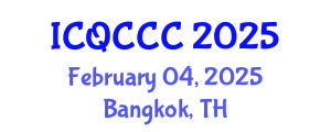 International Conference on Quantum Computation, Communication, and Cryptography (ICQCCC) February 04, 2025 - Bangkok, Thailand