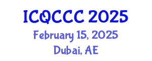 International Conference on Quantum Computation, Communication, and Cryptography (ICQCCC) February 15, 2025 - Dubai, United Arab Emirates