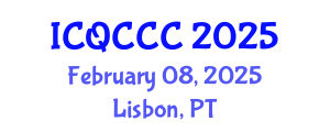 International Conference on Quantum Computation, Communication, and Cryptography (ICQCCC) February 08, 2025 - Lisbon, Portugal