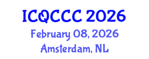 International Conference on Quantum Computation, Communication, and Cryptography (ICQCCC) February 08, 2026 - Amsterdam, Netherlands