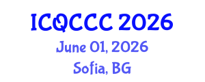 International Conference on Quantum Computation, Communication, and Cryptography (ICQCCC) June 01, 2026 - Sofia, Bulgaria