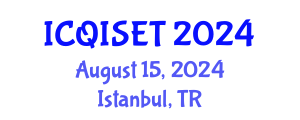 International Conference on Quantum Information Science, Engineering and Technology (ICQISET) August 15, 2024 - Istanbul, Turkey