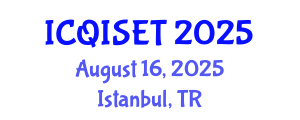 International Conference on Quantum Information Science, Engineering and Technology (ICQISET) August 16, 2025 - Istanbul, Turkey
