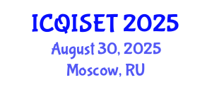 International Conference on Quantum Information Science, Engineering and Technology (ICQISET) August 30, 2025 - Moscow, Russia