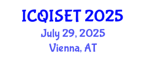 International Conference on Quantum Information Science, Engineering and Technology (ICQISET) July 29, 2025 - Vienna, Austria