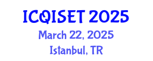 International Conference on Quantum Information Science, Engineering and Technology (ICQISET) March 22, 2025 - Istanbul, Turkey