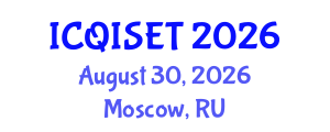 International Conference on Quantum Information Science, Engineering and Technology (ICQISET) August 30, 2026 - Moscow, Russia