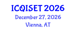 International Conference on Quantum Information Science, Engineering and Technology (ICQISET) December 27, 2026 - Vienna, Austria International Conference on Quantum Information Science, Engineering and Technology (ICQISET) December 27, 2026 - Vienna, Austria