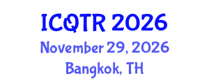 International Conference on Quantum Theory and Relativity (ICQTR) November 29, 2026 - Bangkok, Thailand International Conference on Quantum Theory and Relativity (ICQTR) November 29, 2026 - Bangkok, Thailand