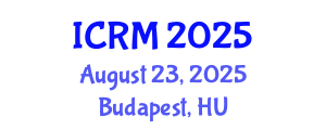 International Conference on Radiation Medicine (ICRM) August 23, 2025 - Budapest, Hungary