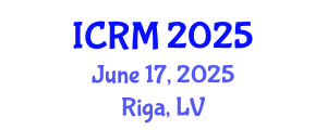International Conference on Radiation Medicine (ICRM) June 17, 2025 - Riga, Latvia