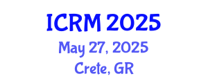 International Conference on Radiation Medicine (ICRM) May 27, 2025 - Crete, Greece