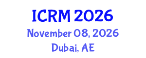 International Conference on Radiation Medicine (ICRM) November 08, 2026 - Dubai, United Arab Emirates