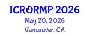 International Conference on Radiation Oncology, Radiobiology and Medical Physics (ICRORMP) May 20, 2026 - Vancouver, Canada