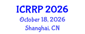 International Conference on Radioactivity and Radiation Protection (ICRRP) October 18, 2026 - Shanghai, China International Conference on Radioactivity and Radiation Protection (ICRRP) October 18, 2026 - Shanghai, China