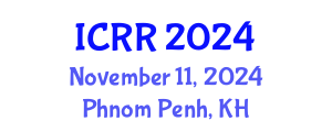 International Conference on Radiography and Radiotherapy (ICRR) November 11, 2024 - Phnom Penh, Cambodia