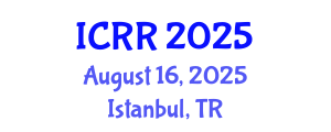 International Conference on Radiography and Radiotherapy (ICRR) August 16, 2025 - Istanbul, Turkey