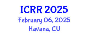 International Conference on Radiography and Radiotherapy (ICRR) February 06, 2025 - Havana, Cuba