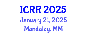 International Conference on Radiography and Radiotherapy (ICRR) January 21, 2025 - Mandalay, Myanmar