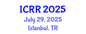 International Conference on Radiography and Radiotherapy (ICRR) July 29, 2025 - Istanbul, Turkey