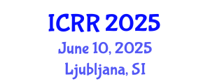 International Conference on Radiography and Radiotherapy (ICRR) June 10, 2025 - Ljubljana, Slovenia