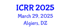 International Conference on Radiography and Radiotherapy (ICRR) March 29, 2025 - Algiers, Algeria