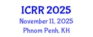 International Conference on Radiography and Radiotherapy (ICRR) November 11, 2025 - Phnom Penh, Cambodia