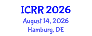 International Conference on Radiography and Radiotherapy (ICRR) August 14, 2026 - Hamburg, Germany International Conference on Radiography and Radiotherapy (ICRR) August 14, 2026 - Hamburg, Germany